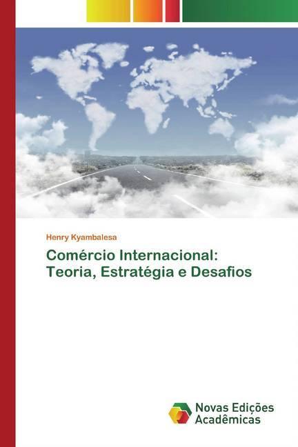 Actual product image Comércio Internacional: Teoria, Estratégia e Desafios (Henry Kyambalesa, 2020)