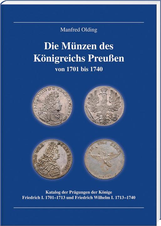 Actual product image Die Münzen des Königreichs Preussen 1701-1740 (German, Manfred Olding, 2021)