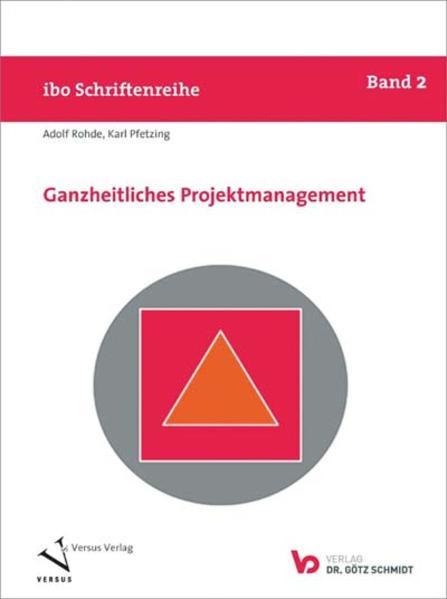 Produktbild Ganzheitliches Projektmanagement (Deutsch, Karl Pfetzing, Adolf Rohde, 2020)