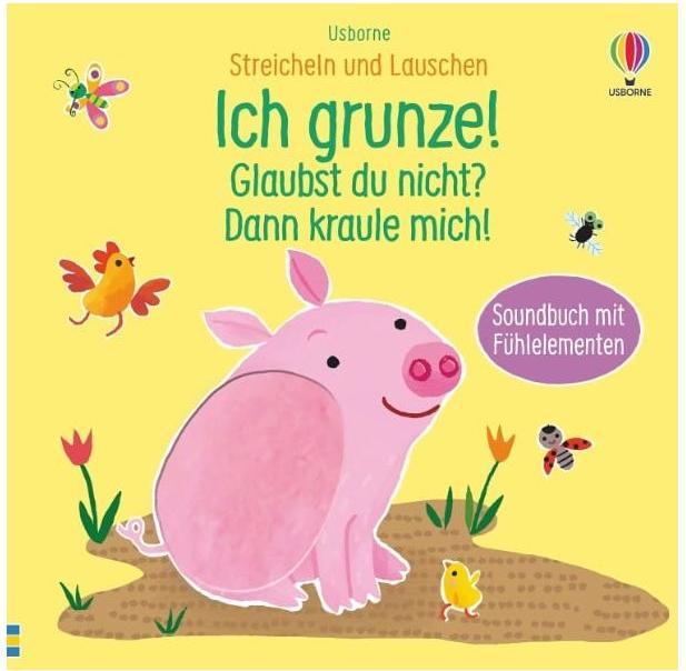 Immagine prodotto Streicheln und Lauschen: Ich grunze! Glaubst du nicht? Dann kraule mich! (Tedesco, Sam Taplin, 2022)