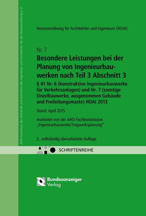 Produktbild Besondere Leistungen bei der Planung von Ingenieurbauwerken nach Teil 3 Abschnitt 3, § 41 Nr. 6 (Deutsch, AHO Ausschuss der Verbände und Kammern der Ingenieure und Architekten für die Honorarordnung e.V., 2015)