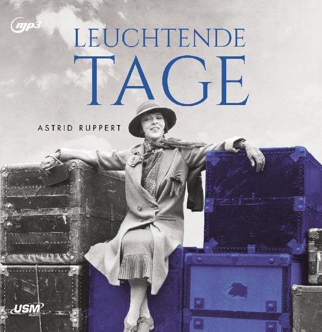 Produktbild Leuchtende Tage (Astrid Ruppert, Stephanie Kellner, United Soft Media Verlag GmbH, Deutsch)