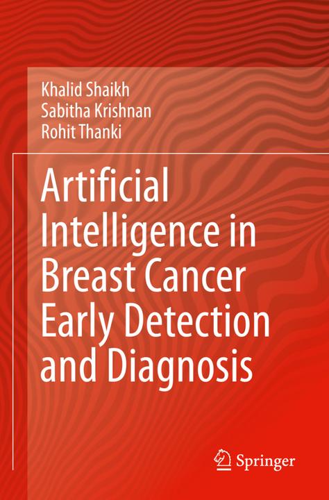 Produktbild Artificial Intelligence in Breast Cancer Early Detection and Diagnosis (Niederländisch, Rohit Thanki, Khalid Shaikh, Sabitha Krishnan, 2021)