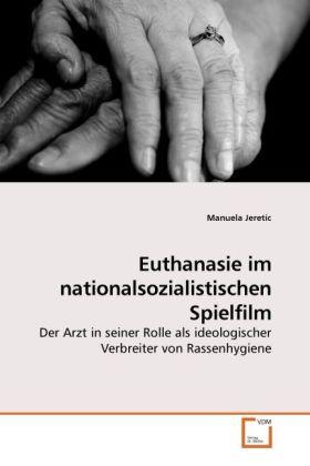 Produktbild Euthanasie im nationalsozialistischen Spielfilm (Deutsch, Manuela Jeretic, 2010)