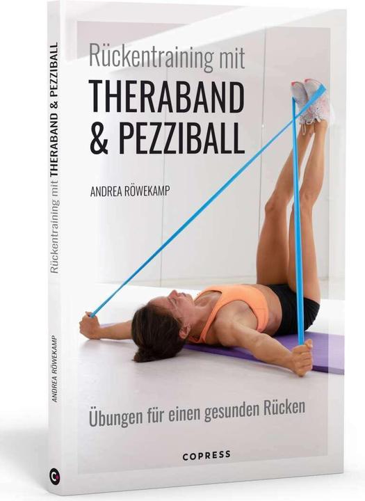 Produktbild Rückentraining mit Theraband und Pezziball. Übungen für einen gesunden Rücken (Deutsch, Andrea Röwekamp, 2021)