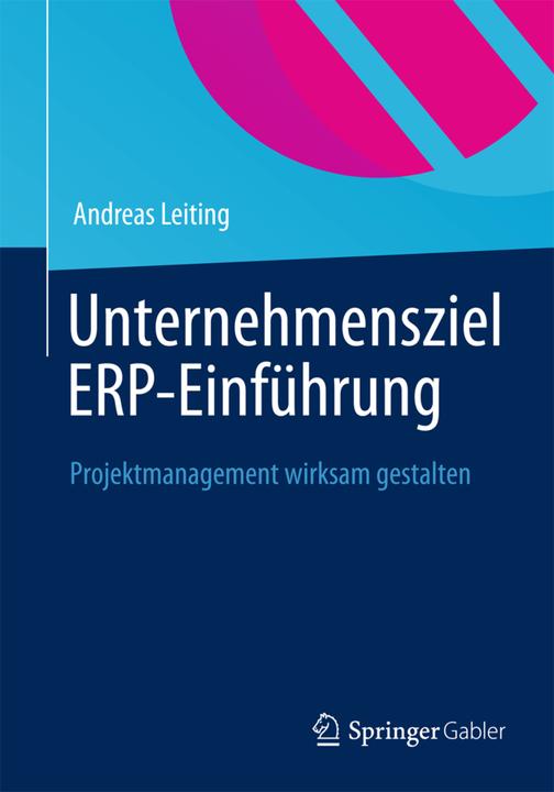 Produktbild Unternehmensziel ERP-Einführung (Deutsch, Andreas Leiting, 2012)