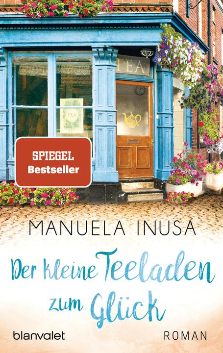 Produktbild Der kleine Teeladen zum Glück (Deutsch, Manuela Inusa, 2017)