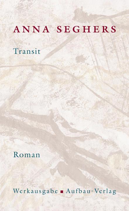 Produktbild Die Anna Seghers-Werksausgabe (Band 1.5): Transit (Deutsch, Anna Seghers, 2001)
