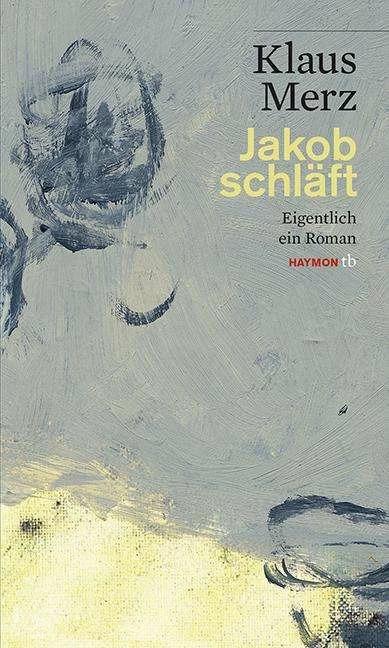Produktbild Jakob schläft (Deutsch, Klaus Merz, 2024)