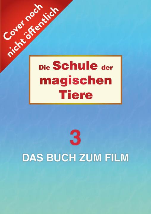 Actual product image The School of Magical Beasts 3: The book to the film (Margit Auer, Isabelle Metzen, German)