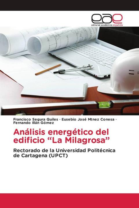 Produktbild Análisis energético del edificio 'La Milagrosa' (Fernando Illán Gómez, Francisco Segura Quiles, Eusebio José Mtnez Conesa, 2017)