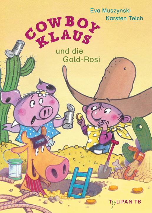 Produktbild Cowboy Klaus und die Gold-Rosi (Deutsch, Eva Muszynski, Karsten Teich, 2024)