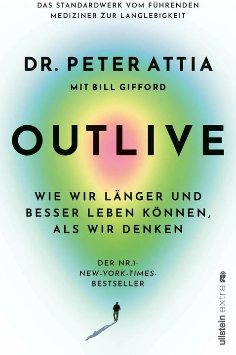 Actual product image Outlive (German, Susanne Warmuth, Peter Attia, Jorunn Wissmann, Bill Gifford, 2024)