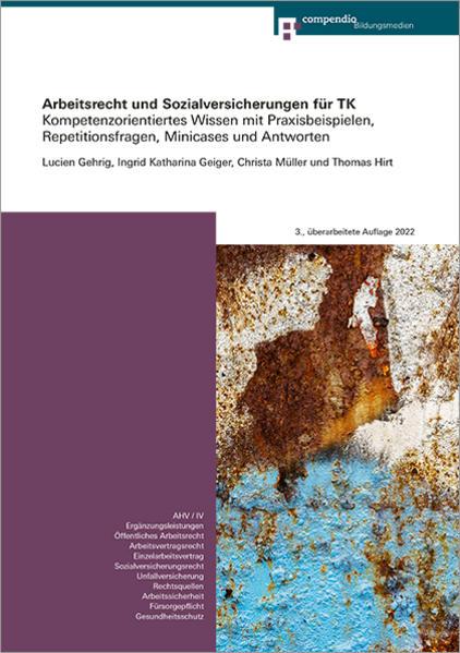 Produktbild Arbeitsrecht und Sozialversicherungen für TK (Deutsch, Lucien Gehrig, Thomas Hirt, Christa Müller, Ingrid-Katharina Geiger Geiger, Marianne Kostur, 2022)