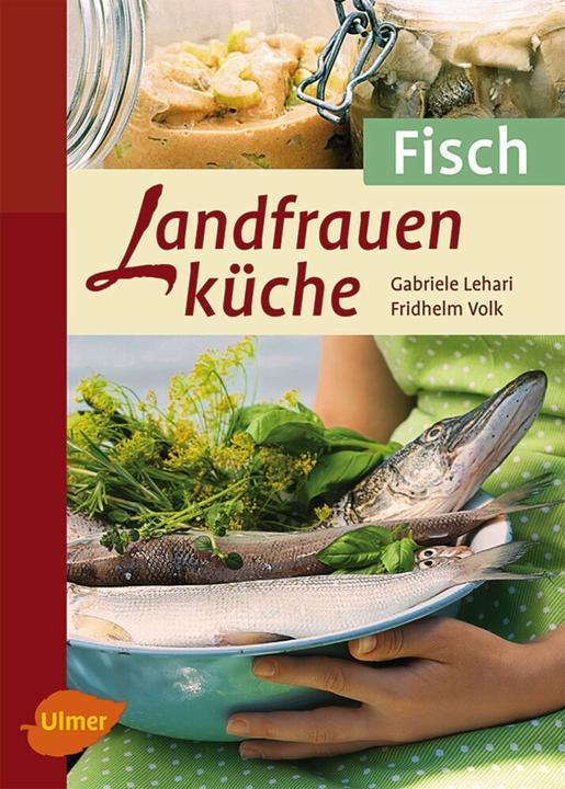 Produktbild Landfrauenküche Fisch (Deutsch, Fridhelm Volk, Gabriele Lehari, 2011)