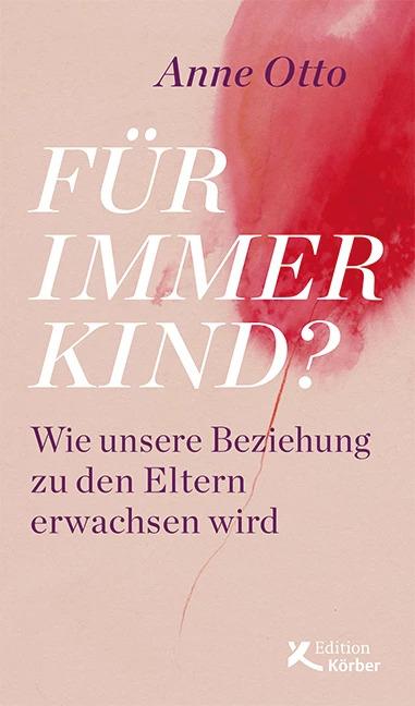 Produktbild Für immer Kind? (Deutsch, Anne Otto, 2022)