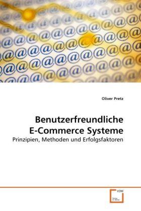 Produktbild Benutzerfreundliche E-Commerce Systeme (Oliver Pretz, 2010)