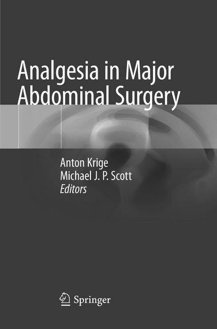 Produktbild Analgesia in Major Abdominal Surgery (Anton Krige, Michael J. P. Scott, 2019)
