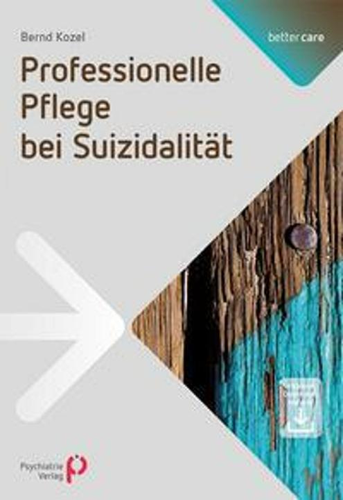Professionelle Pflege bei Suizidalität (German, Bernd Kozel, 2014)