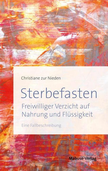 Image du produit Sterbefasten (Allemand, Christiane Zur Nieden, Barbara Rütting, 2016)