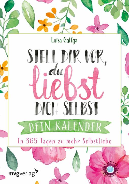 Produktbild Stell dir vor, du liebst dich selbst – Dein Kalender (Harter Einband, Deutsch)