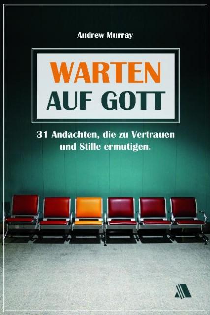 Produktbild Warten auf Gott (Deutsch, Andrew Murray, 2014)