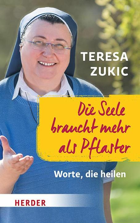 Produktbild Die Seele braucht mehr als Pflaster (Deutsch, Teresa Zukic, 2024)