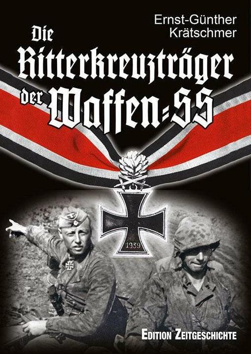 Produktbild Die Ritterkreuzträger der Waffen-SS (Deutsch, Ernst-Günther Krätschmer, 2012)