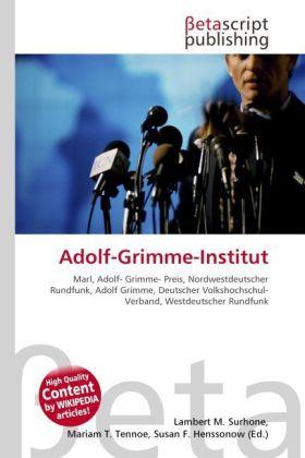 Actual product image Adolf-Grimme-Institut (Susan F. Henssonow, Lambert M. Surhone, Mariam T. Tennoe, 2010)