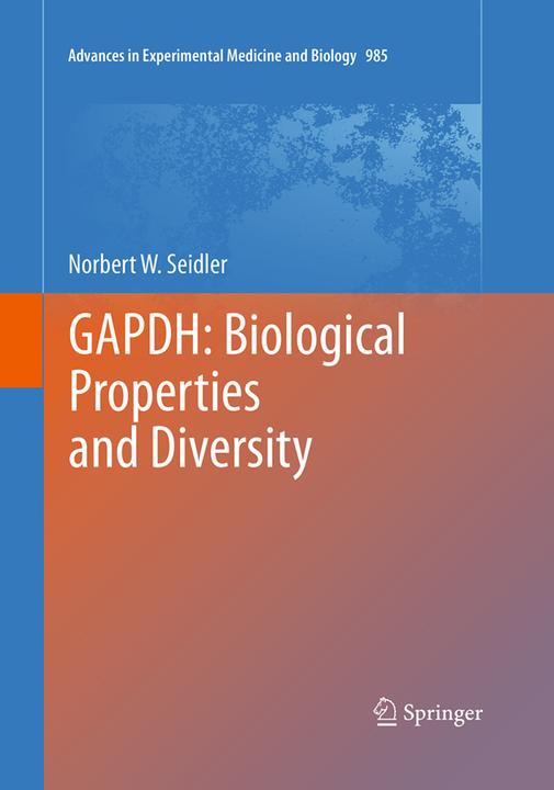 Produktbild GAPDH: Biological Properties and Diversity (Norbert W. Seidler, 2016)