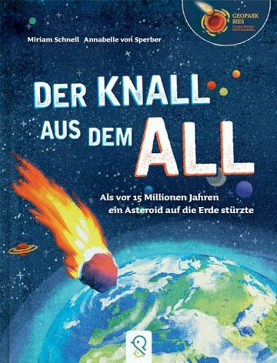 Actual product image Der Knall aus dem All (German, Miriam Schnell, Annabelle von Sparrowhawk, 2024)