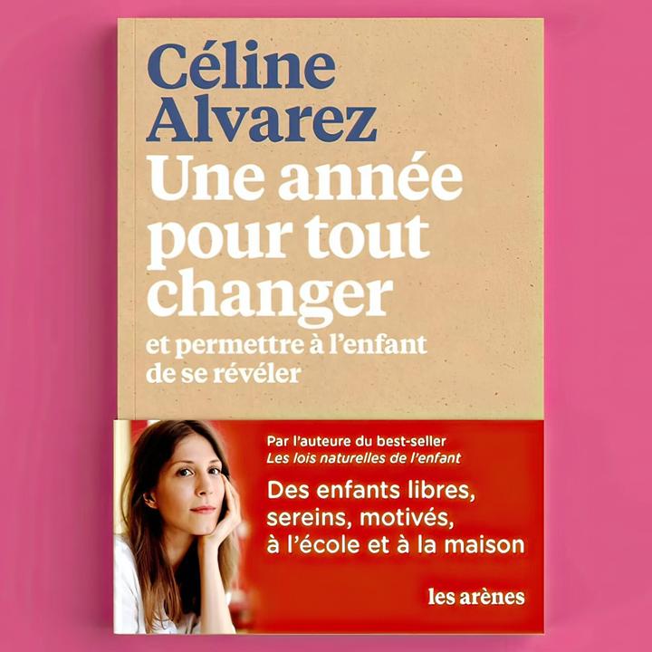 Produktbild Une année pour tout changer : et permettre à l'enfant de se révéler (Französisch, Céline Alvarez, 2019)