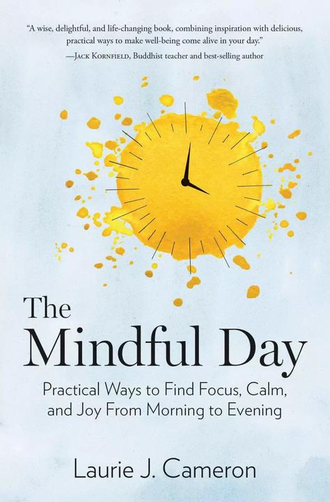 Produktbild The Mindful Day (Englisch, Laurie J. Cameron, 2018)