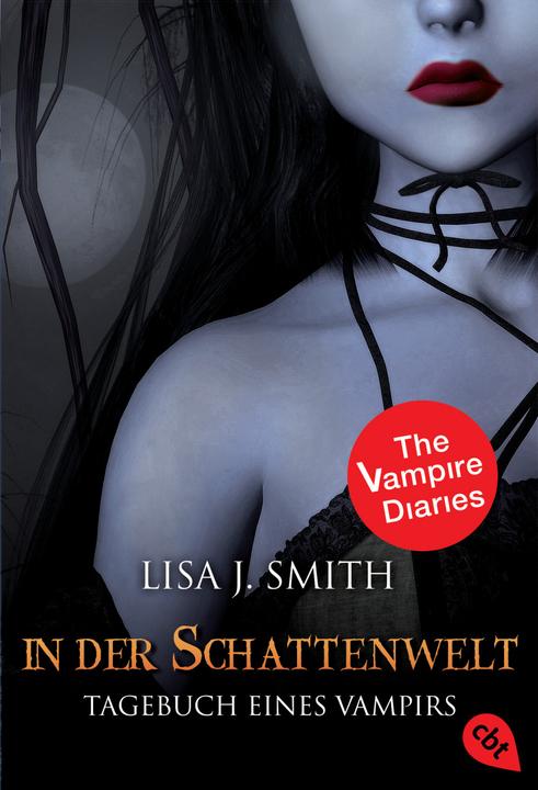 Produktbild Tagebuch eines Vampirs 04. In der Schattenwelt (Deutsch, Lisa J. Smith, 2008)