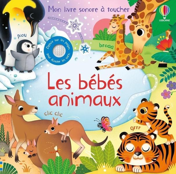 Image du produit Les Bebes Animaux - Mon Livre Sonore A Toucher - Des 1 An (Français, Iossa Federica, Taplin Sam, 2024)