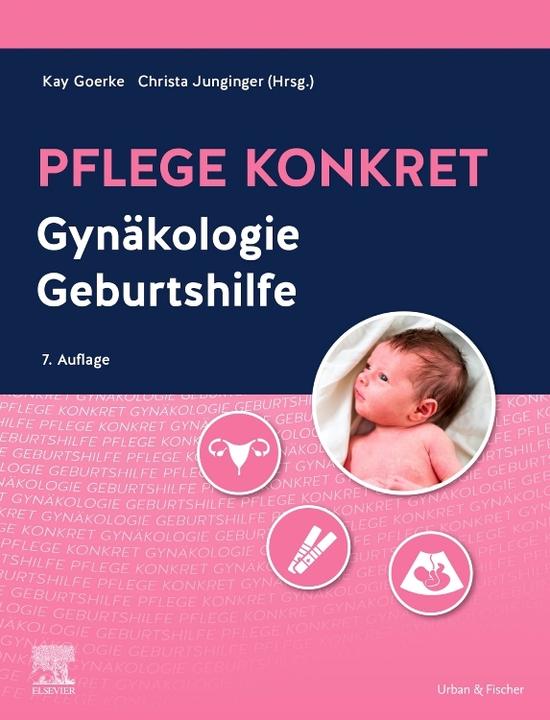 Produktbild Pflege konkret Gynäkologie Geburtshilfe (Deutsch, Kay/Junginger, Goerke, Kay Goerke, 2022)
