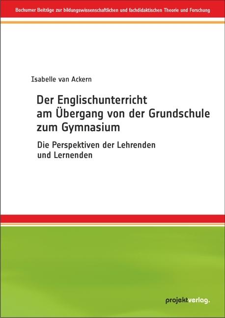 Produktbild Der Englischunterricht am Übergang von der Grundschule zum Gymnasium (Deutsch, Isabelle van Ackern, 2021)
