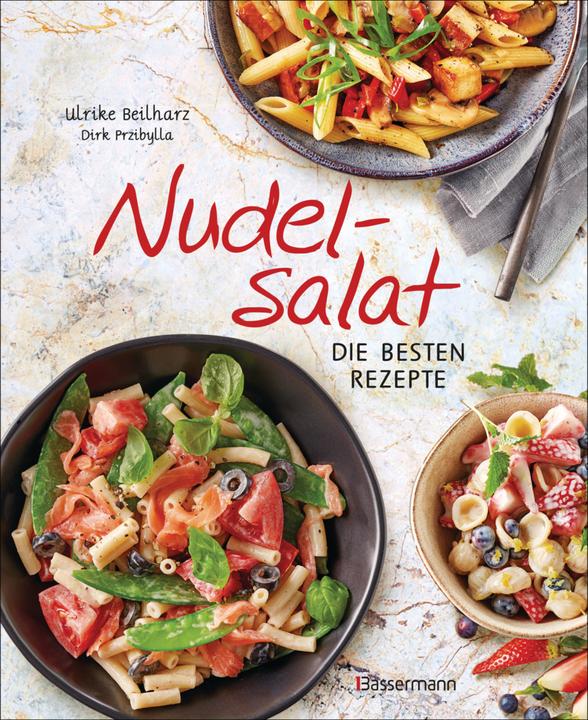 Produktbild Nudelsalat - Die besten Rezepte (Deutsch, Dirk Przibylla, Ulrike Beilharz, 2022)
