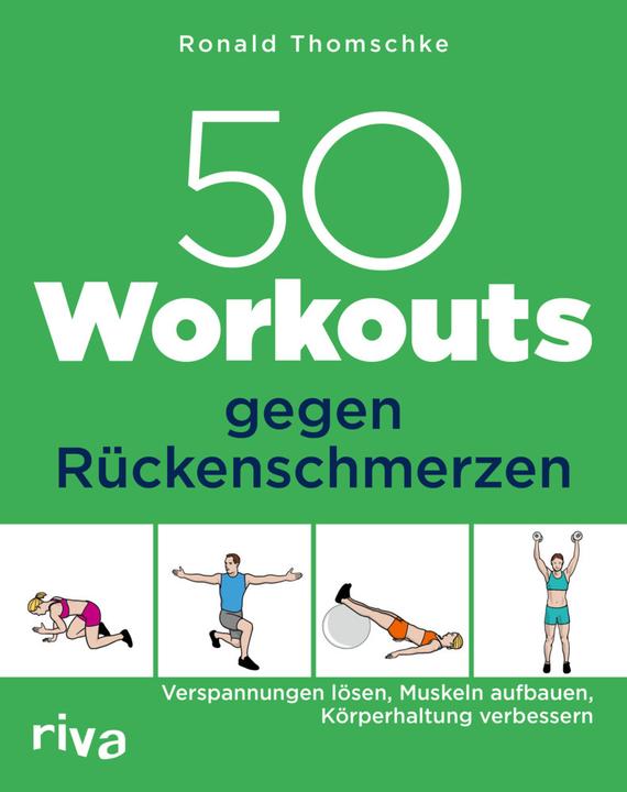 50 Workouts gegen Rückenschmerzen (German, Ronald Thomschke, 2021)