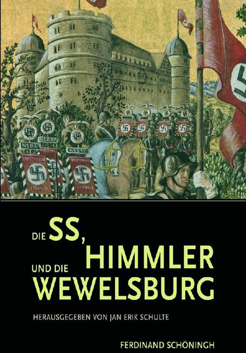 Actual product image Die SS, Himmler und die Wewelsburg (German, Jan E. Schulte, 2008)