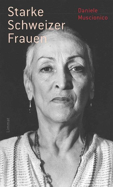 Produktbild Starke Schweizer Frauen (Deutsch, Daniele Muscionico, 2021)