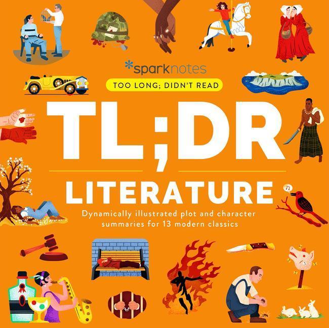 Produktbild Tl dr Literature: Dynamically Illustrated Plot and Character Summaries for 13 Modern Classics (Englisch, SparkNotes, 2022)