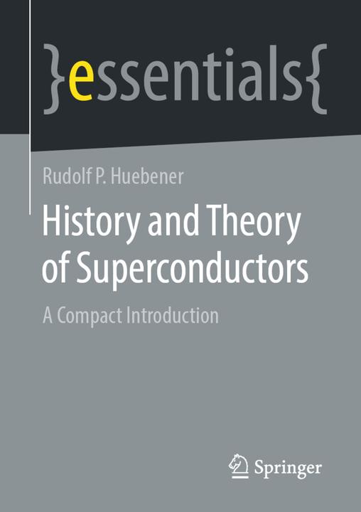 Immagine prodotto History and Theory of Superconductors (Rudolf P Huebener, 2021)