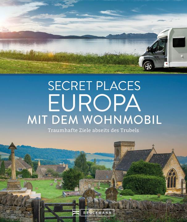 Produktbild Secret Places Europa mit dem Wohnmobil (Deutsch, Margit Kohl, Jochen Müssig, Jörg Berghoff, 2024)