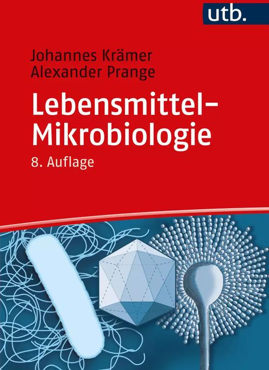 Produktbild Lebensmittel-Mikrobiologie (Deutsch, Alexander Prange, Johannes Krämer, 2022)