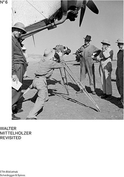 Actual product image Walter Mittelholzer Revisited (German, Kaspar Surber, 2017)