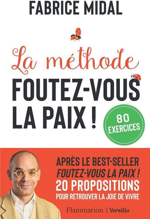 Produktbild Foutez-vous la paix! : la méthode (Französisch, Midal Fabrice, 2022)