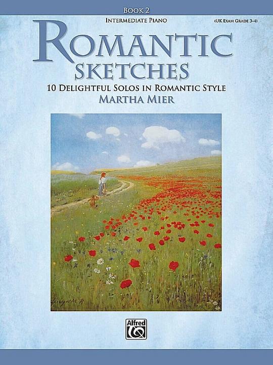 Romantic Sketches 2 (English, Alfred Publishing Co Inc., Martha Mier, 2007)