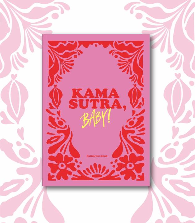 Produktbild Kamasutra, Baby! (Deutsch, Katharina Bonk, 2022)