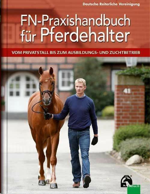 Produktbild FN-Handbuch Pferdewirt (Deutsch, Susanne Müller, Gerd Heuschmann, Helmut Ende, Claudia Münch, Deutsche Reiterliche Vereinigung e. V. (FN), 2018)